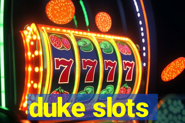 duke slots